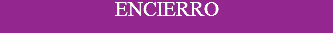 ENCIERRO